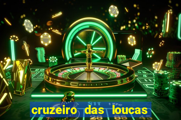 cruzeiro das loucas filme completo dublado download